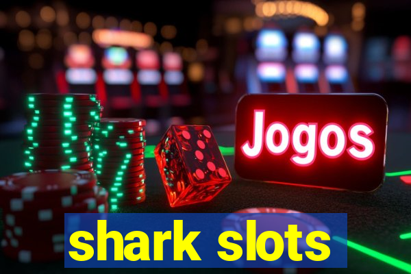 shark slots